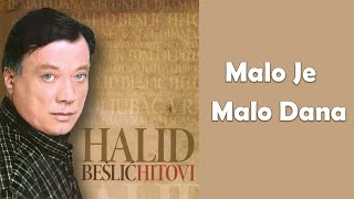 Halid Beslic  Malo je malo dana Audio 2010 [upl. by Fronniah817]