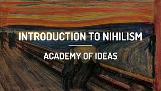 Introduction to Nihilism [upl. by Porush]