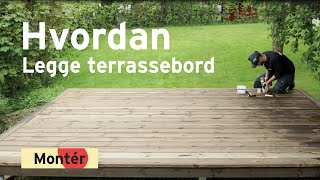 Hvordan legge terrassebord [upl. by Lednik770]