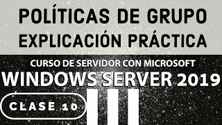 Como crear y administrar políticas de grupos en Windows Server 2019 [upl. by Williams]