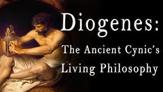 Diogenes the Cynic  His Philosophy and His Life [upl. by Anawaj83]