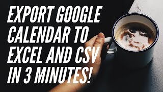 How to Export Google Calendar to Excel [upl. by Shaddock]