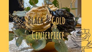 Black amp Gold Centerpiece Tutorial [upl. by Cahilly278]