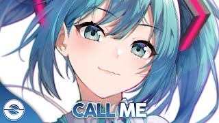 Nightcore  Call Me  Lyrics [upl. by Ayikat]