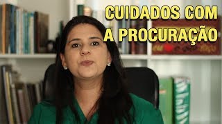 CUIDADOS COM A PROCURAÇÃO [upl. by Niuqaoj782]