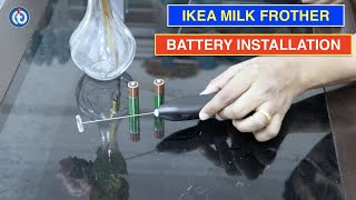 IKEA Milk Frother Battery Installation Procedure [upl. by Acissehc119]