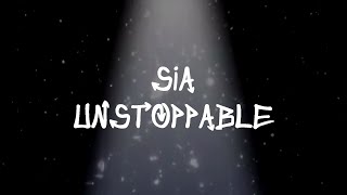 Sia  Unstoppable Lyrics [upl. by Aicarg]