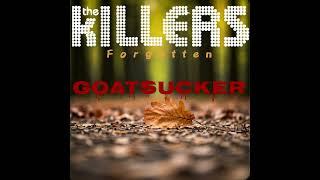 THE KILLERS Goatsucker [upl. by Ellek]