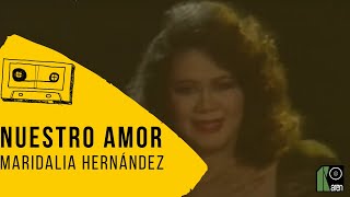 Maridalia Hernández  Nuestro Amor Video Oficial [upl. by Nirag]