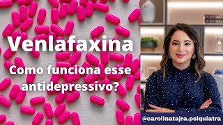 VENLAFAXINA  ENTENDA PARA QUE SERVE A VENLAFAXINA [upl. by Iow]