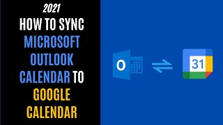 2021 How to Sync Microsoft Outlook Calendar to Google Calendar [upl. by Mcferren492]