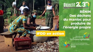 Au Bénin des déchets du manioc pour produire de lénergie propre [upl. by Enelram]