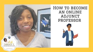 How to Become an Online Adjunct Professor I Candace Chambers I Ask Candace C [upl. by Anne-Corinne]