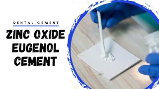 Zinc Oxide Eugenol Cement  Dental Cements [upl. by Delly]