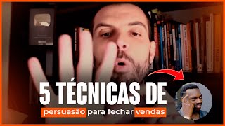 5 TÉCNICAS DE PERSUASÃO PARA FECHAR VENDAS  THIAGO CONCER [upl. by Inajna293]