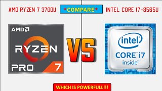 AMD RYZEN 7 3700U vs INTEL CORE i7 8565 Comparison [upl. by Sirah287]