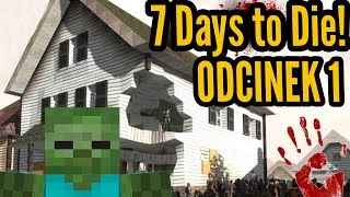 Minecraft  Survival  7 Days to Die 1 Lets play PL [upl. by Etteroma]