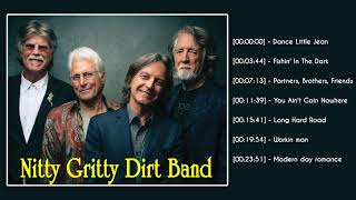 Top 10 Songs Of Nitty Gritty Dirt Band  Best Songs Of Nitty Gritty Dirt Band Full Album [upl. by Nafis222]