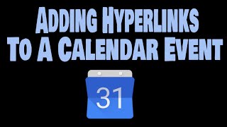 Google Calendar How to create Hyperlinks in an Event [upl. by Aitital]