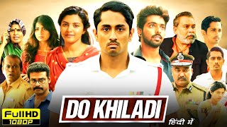 Do Khiladi Full Movie In Hindi Dubbed  Siddharth GV Prakash Kashmira Pardeshi  Reviews amp Facts [upl. by Annael]