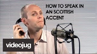 How To Speak With A Scottish Accent [upl. by Eyde]