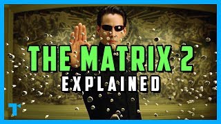 The Matrix Reloaded Explained  What Would Neo Do [upl. by Brucie]