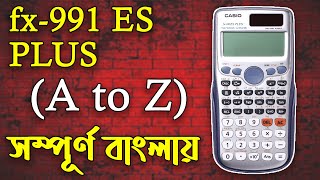 Scientific Calculator Full Tutorial in Bangla  using Casio fx991 ES Plus [upl. by Noraha]