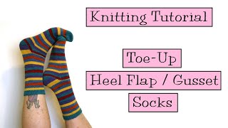 Knitting Tutorial  ToeUp Gusset Socks [upl. by Berry]