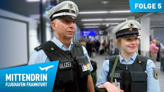 Deutschlands größte Polizeidienststelle Teil 1  Mittendrin  Flughafen Frankfurt 5 [upl. by Eceinehs]