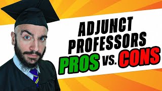 Pros Vs Cons For Becoming Adjunct Professor  Why Become An Adjunct Professor [upl. by Breeze]