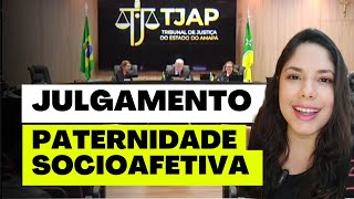 JULGAMENTO PATERNIDADE SOCIOAFETIVA [upl. by Seyler]